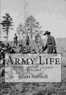 Army Life: From a Soldiers Journal, 1861-1864