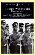 Army Life in a Black Regiment: And Other Writings