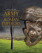 Army of the Roman Emperors: Archaeology and History