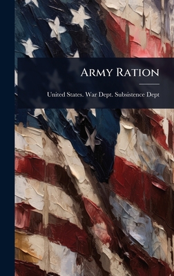 Army Ration - United States War Dept Subsistence (Creator)