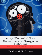 Army Warrant Officer Career: Toward Manager or Technician