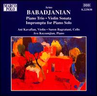 Arno Badadjanian: Piano Trio; Violin Sonata; Impromptu - Ani Kavafian (violin); Avo Kuyumjian (piano); Suren Bagratuni (cello)