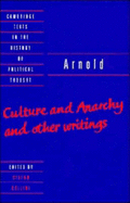 Arnold: 'Culture and Anarchy' and Other Writings