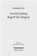 Arnold Gehlens Begriff Der Religion: Ritual - Institution - Subjektivitat