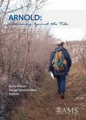 ARNOLD: Swimming Against the Tide - Khesin, Boris A. (Editor), and Tabachnikov, Serge L. (Editor)