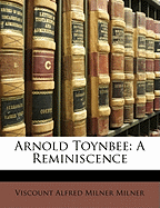 Arnold Toynbee: A Reminiscence