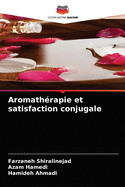 Aromath?rapie et satisfaction conjugale