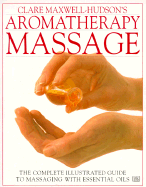 Aromatherapy Massage - Maxwell-Hudson, Clare