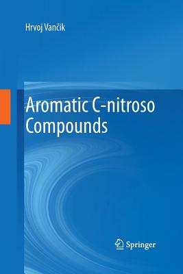 Aromatic C-nitroso Compounds - Vancik, Hrvoj