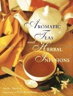 Aromatic Teas and Herbal Infusions