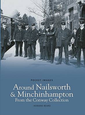 Around Nailsworth and Minchinhampton - From the Conway Collection: Pocket Images - Beard, Howard