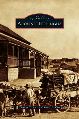 Around Terlingua - Alex, Thomas C, and Wirt, Robert E