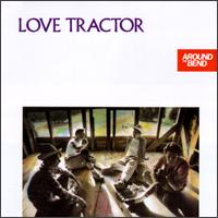 Around the Bend - Love Tractor