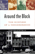 Around the Block: The Business of a Neighborhood