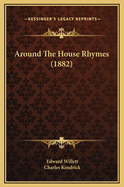 Around the House Rhymes (1882)
