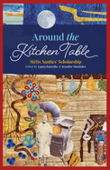 Around the Kitchen Table: Mtis Aunties' Scholarship