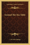 Around the Tea-Table