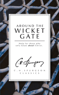 Around the Wicket Gate: Help for Those Who Only Know about Christ