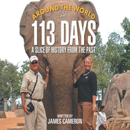 Around the World in 113 Days: A Slice of History from the Past