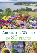 Around the World in 80 Plants: An Edible Perennial Vegetable Adventure for Temperate Climates