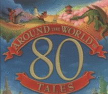 Around the World in Eighty Tales