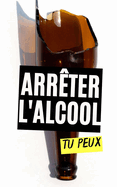 Arrter l'alcool: Tu peux
