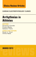 Arrhythmias in Athletes, an Issue of Cardiac Electrophysiology Clinics: Volume 5-1