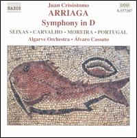 Arriaga: Symphony in D - Algarve Orchestra; lvaro Cassuto (conductor)