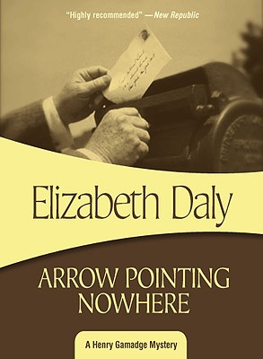 Arrow Pointing Nowhere - Daly, Elizabeth