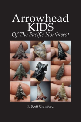 Arrowhead KIDS Of The Pacific Northwest - Crawford, F Scott