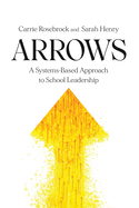 Arrows: A Systems-Based Approach to School Leadership: A Systems-Based Approach to School Leadership: a Systems-Based Approach to School Leadership