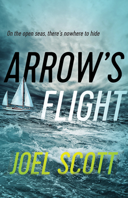 Arrow's Flight - Scott, Joel