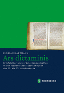 Ars Dictaminis: Briefsteller Und Verbale Kommunikation in Den Italienischen Stadtkommunen Des 11. Bis 13. Jahrhunderts