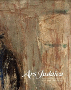 Ars Judaica: The Bar-Ilan Journal of Jewish Art, Volume 10
