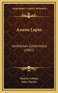 Arsene Lupin: Gentleman-Cambrioleur (1907)