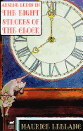 Arsene Lupin in the Eight Strokes of the Clock
