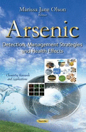 Arsenic: Detection, Management Strategies & Health Effects