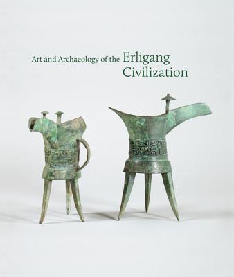 Art and Archaeology of the Erligang Civilization - Steinke, Kyle (Editor), and Ching, Dora C y (Editor)