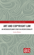 Art and Copyright Law: An Interdisciplinary Study on Interpictoriality