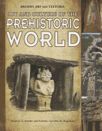 Art and Culture of the Prehistoric World