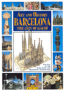 Art and History of Barcelona: The City of Gaudi
