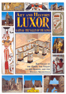 Art and History of Luxor: Karnak: The Valley of the Kings