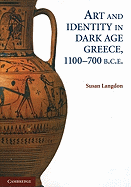 Art and Identity in Dark Age Greece, 1100-700 BC