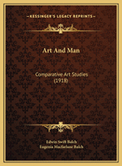 Art and Man: Comparative Art Studies (1918)
