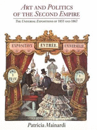 Art and Politics of the Second Empire: The Universal Expositions of 1855 and 1867