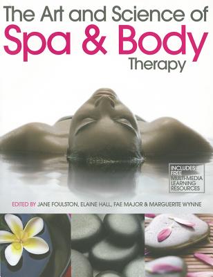 Art and Science of Spa and Body Therapy - Foulston, Jane