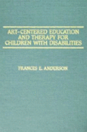 Art-Centered Education and Therapy for Children with Disabilities