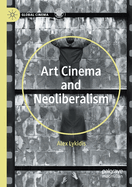 Art Cinema and Neoliberalism