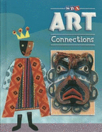 Art Connections - Student Edition - Grade 6