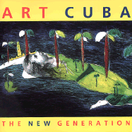 Art Cuba: The New Generation